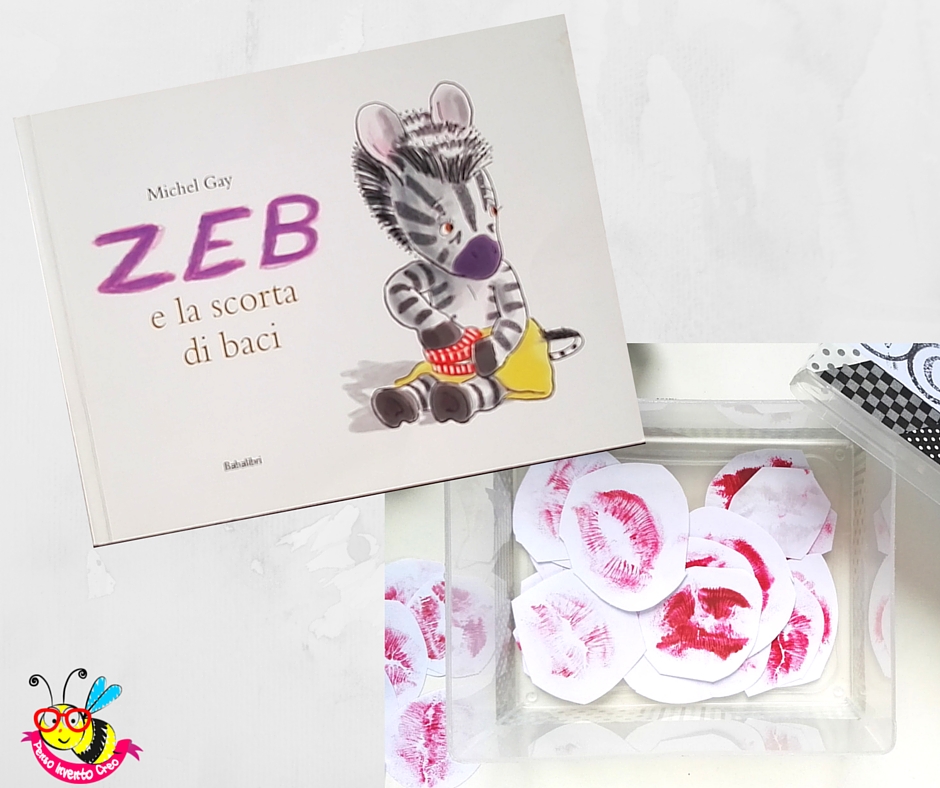 libro per bambini che ha ispirato l'idea: Zeb e la scorta di baci, Babalibri